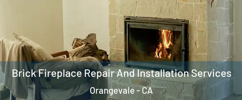  Brick Fireplace Repair And Installation Services Orangevale - CA
