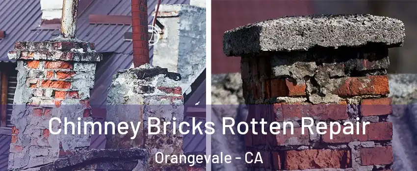  Chimney Bricks Rotten Repair Orangevale - CA