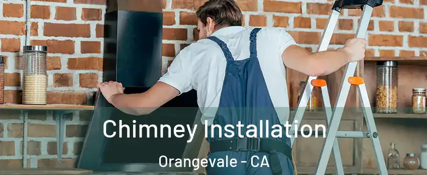  Chimney Installation Orangevale - CA