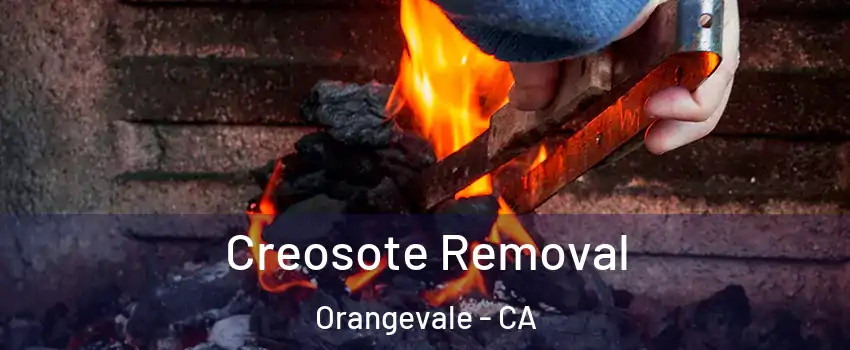  Creosote Removal Orangevale - CA