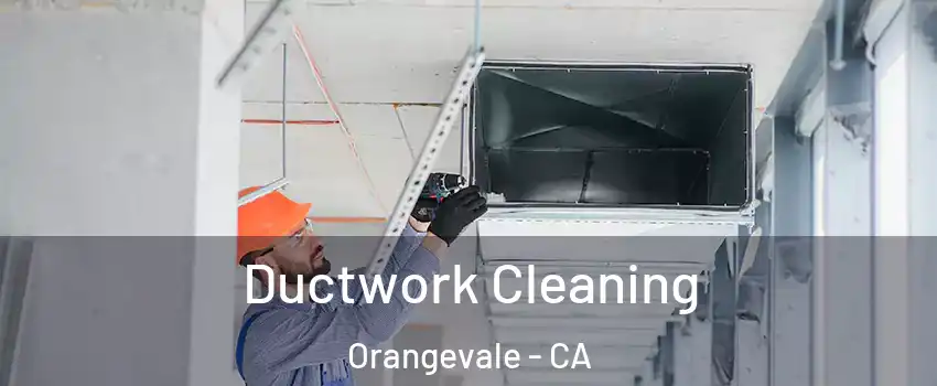  Ductwork Cleaning Orangevale - CA