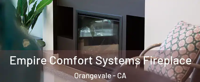 Empire Comfort Systems Fireplace Orangevale - CA