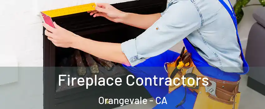  Fireplace Contractors Orangevale - CA