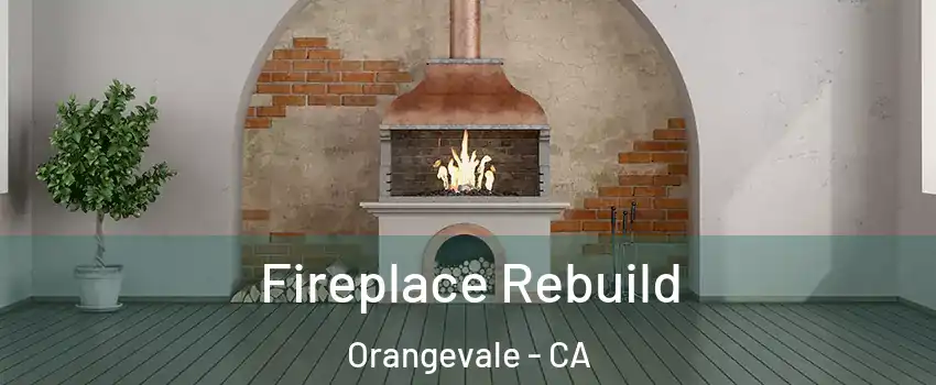  Fireplace Rebuild Orangevale - CA