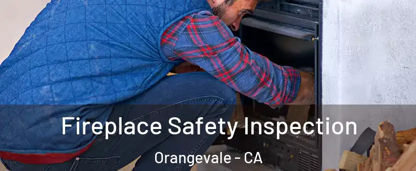  Fireplace Safety Inspection Orangevale - CA