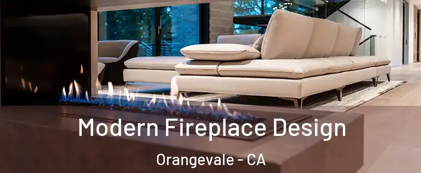  Modern Fireplace Design Orangevale - CA