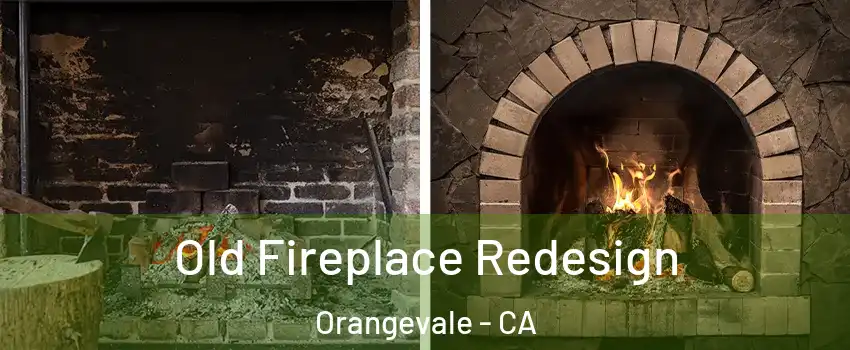  Old Fireplace Redesign Orangevale - CA